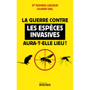 La Guerre contre les espèces invasives aura-t-elle lieu ?