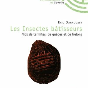 Les insectes bâtisseurs