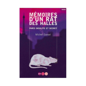 Mémoires d'un rat des Halles