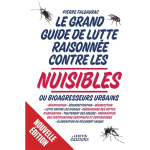 Le grand guide de lutte raisonnée contre les nuisibles ou bioagresseurs urbains